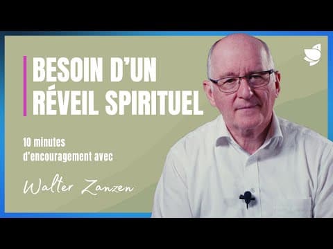 Besoin d’un réveil spirituel - Walter Zanzen