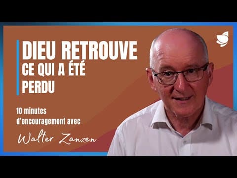 Dieu retrouve ce qui a été perdu - Walter Zanzen