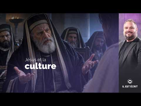 Jésus et la culture - Il Est Écrit