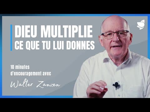 Dieu multiplie ce que tu lui donnes - Walter Zanzen